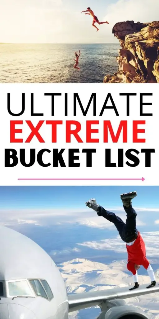 extreme bucket list