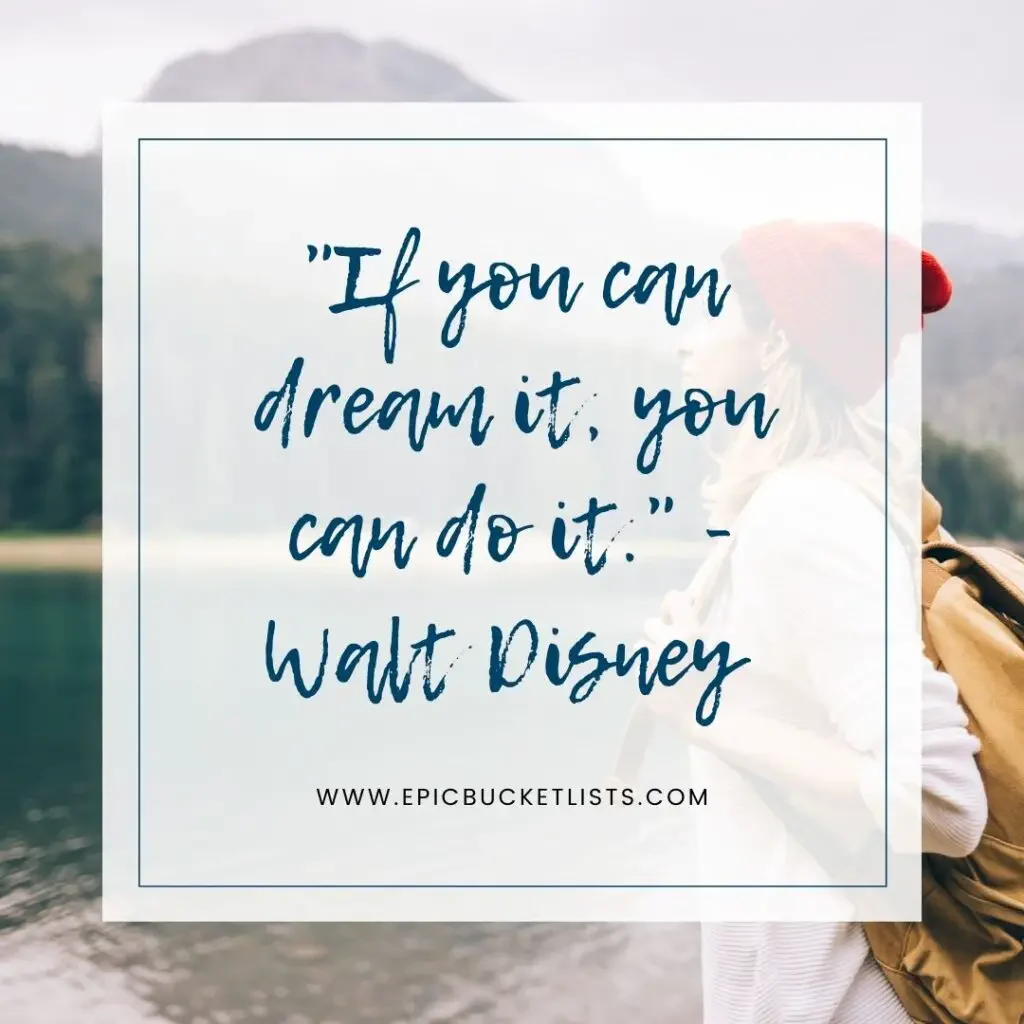 bucket list quote by Walt Disney