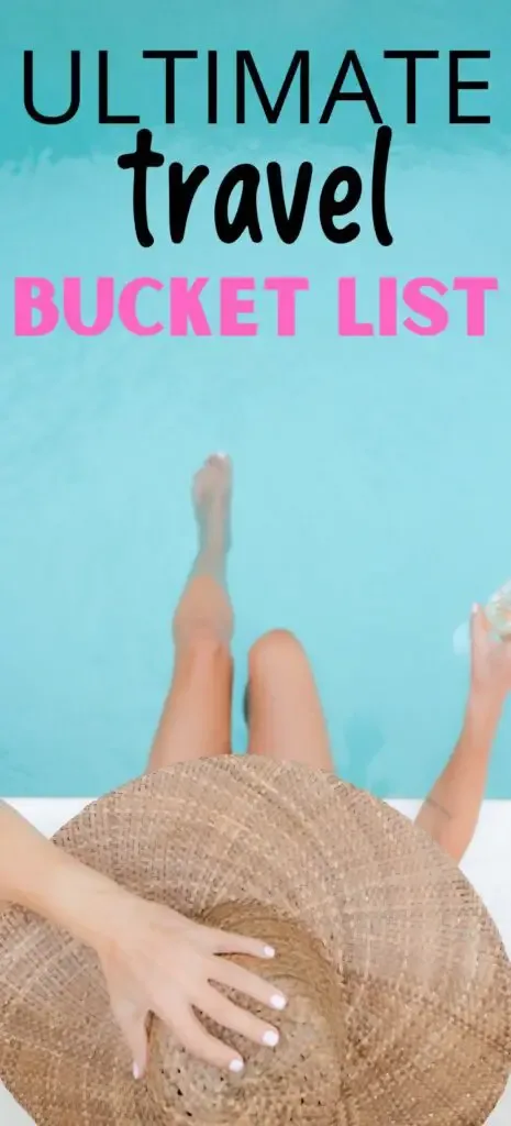 Travel bucket list ideas