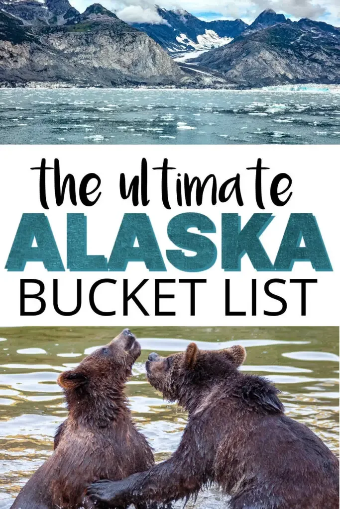 Alaska Bucket List