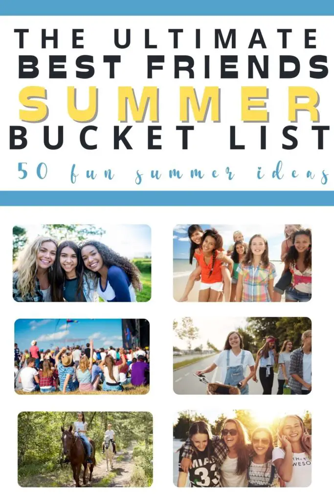 the ultimate best friends summer bucket list
