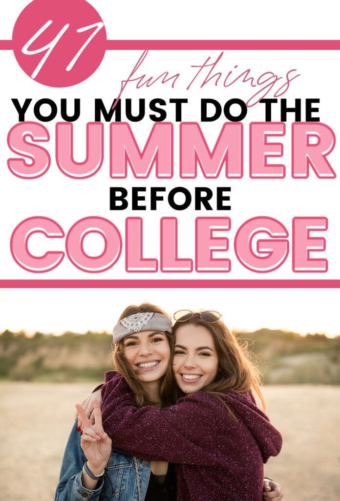 summer before college bucket list ideas