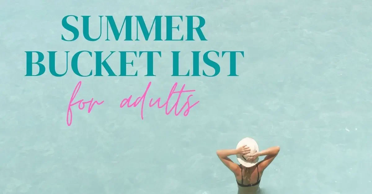 Summer Bucket List Ideas for Adults • Moms Confession