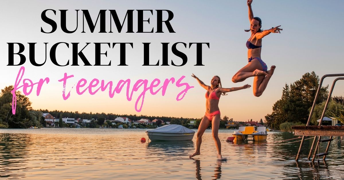 summer bucket list for teenagers