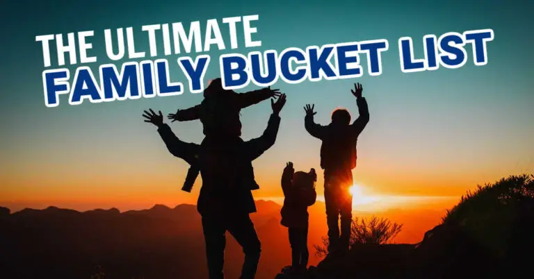 40 Family Bucket List Ideas